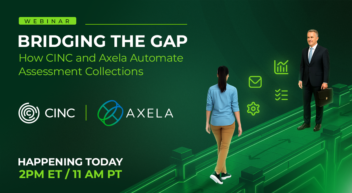 Bridging the Gap: How CINC and Axela Automate Assessment Collections