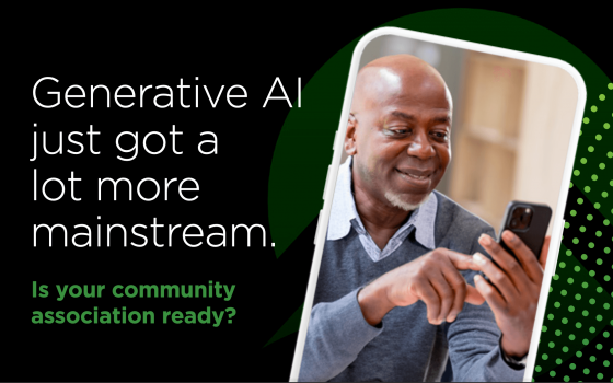 Generative AI just got a lot more mainstream. Is your community association ready?